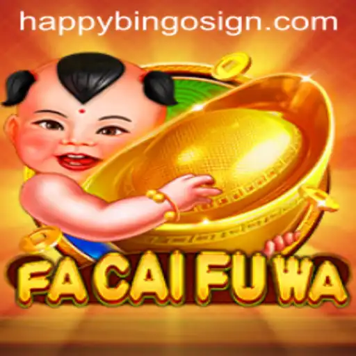 Discover the Excitement of FaCaiFuWa and HappyBingo